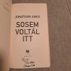 Jonathan Ames: Sosem voltál itt - Books / Leisure & Sports